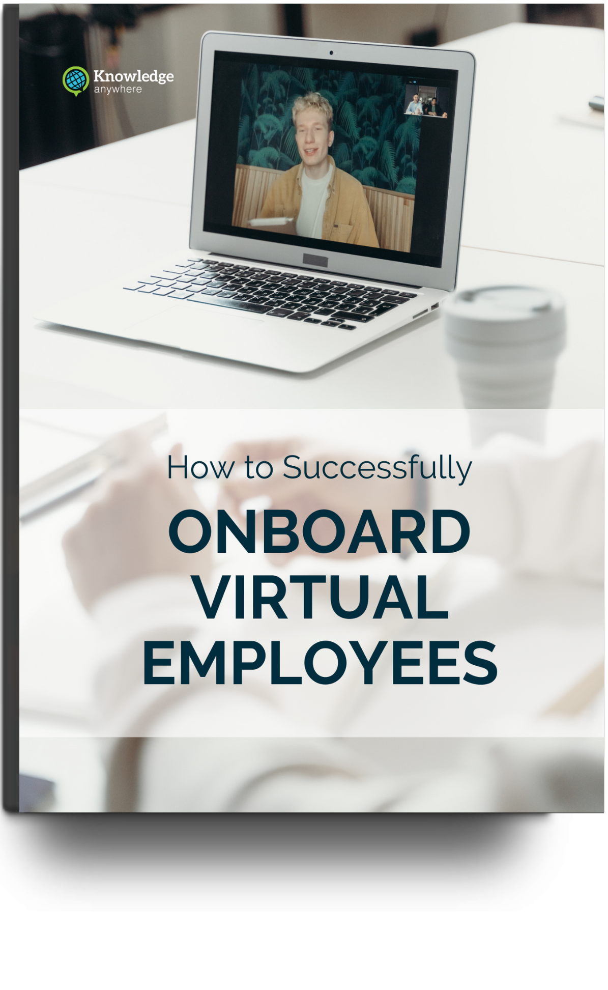  =How to Successfully Onboard Virtual Employees =